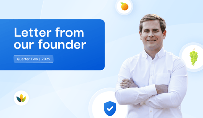 Letter From Our Founder | 2025 Q2
